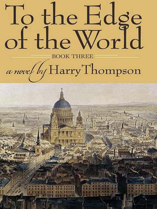 Title details for To the Edge of the World by Harry Thompson - Available